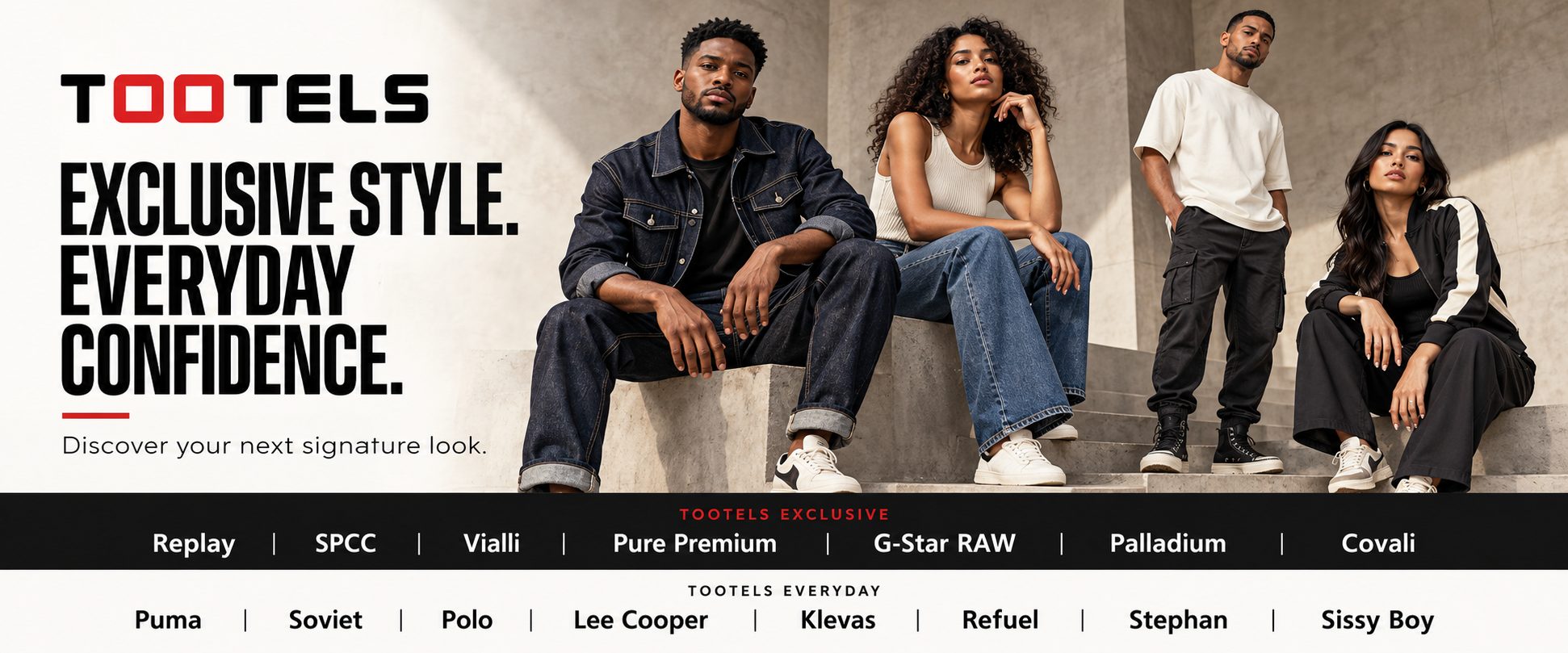 Exclusive style. Everyday confidence. Discover your next signature look.